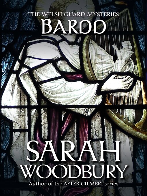 Title details for Bardd (The Welsh Guard Mysteries) by Sarah Woodbury - Available